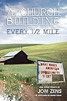 A Church Building Every 1/2 Mile: What Makes American Christianity Tick?