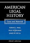American Legal History: Cases and Materials American Legal History: Cases and Materials