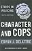 Character & Cops, 6th Edition: Ethics in Policing
