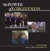 The Power of Forgiveness The Power of Forgiveness