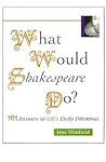 What Would Shakespeare Do?: Personal Advice from the Bard