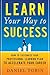 Learn Your Way to Success: How to Customize Your Professional Learning Plan to Accelerate Your Career