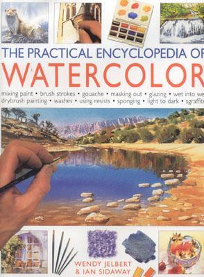 The Practical Encyclopedia of Watercolor (Hardcover)