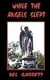 While the Angels Slept While the Angels Slept