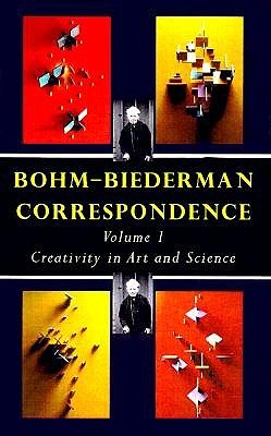 Bohm-Biederman Correspondence, Vol. 1: Creativity and Science (Hardcover)