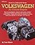 How to Rebuild Your Volkswagen air-Cooled Engine by Tom Wilson