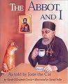 The Abbot and I: As Told by Josie the Cat The Abbot and I: As Told by Josie the Cat