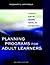 Planning Programs for Adult...