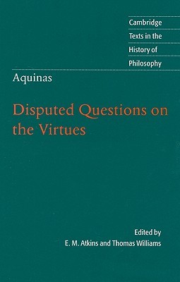 Disputed Questions on the Virtues (Texts in the History of Philosophy)