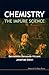 CHEMISTRY: THE IMPURE SCIENCE
