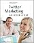 Twitter Marketing: An Hour ...