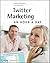 Twitter Marketing: An Hour a Day