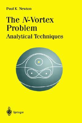 The N-Vortex Problem: Analytical Techniques (Applied Mathematical Sciences, 145)