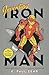 Inventing Iron Man: The Possibility of a Human Machine