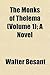 The Monks of Thelema (Volume 1); A Novel