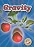 Gravity (Blastoff! Readers: First Science) (Blastoff Readers. Level 4)