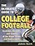 The Ultimate Guide to College Football by James Quirk
