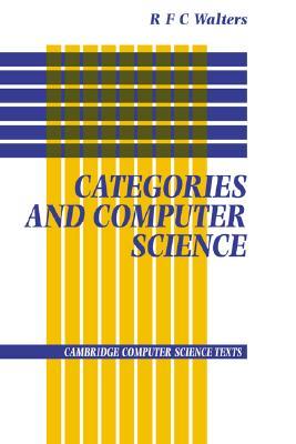 Categories and Computer Science (Cambridge Computer Science Texts, Series Number 28) (Volume 0)