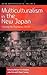 Multiculturalism in the New Japan: Crossing the Boundaries Within