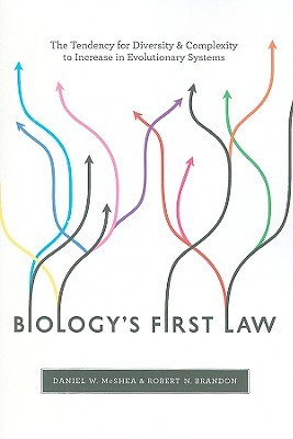 Biology's First Law: The Tendency for Diversity and Complexity to Increase in Evolutionary Systems (Paperback)