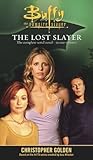 Buffy the Vampire Slayer: The Lost Slayer (The Lost Slayer, #1-4) Buffy the Vampire Slayer: The Lost Slayer (The Lost Slayer, #1-4)