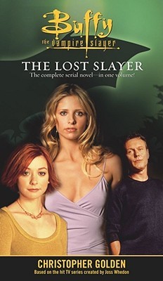 Buffy the Vampire Slayer: The Lost Slayer (The Lost Slayer, #1-4)