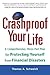 Crashproof Your Life: A Comprehensive, Three-Part Plan for Protecting Yourself from Financial Disasters