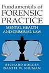 Fundamentals of Forensic Practice: Mental Health and Criminal Law Fundamentals of Forensic Practice: Mental Health and Criminal Law