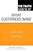 The Truth About What Customers Want