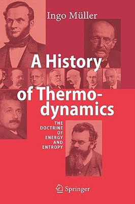 A History of Thermodynamics: The Doctrine of Energy and Entropy (Hardcover)