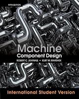 Fundamentals of Machine Component Design by Robert C. Juvinall