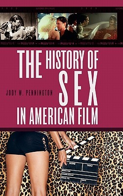The History of Sex in American Film (Hardcover)