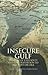 Insecure Gulf: The End of C...
