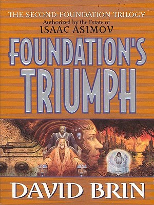 Foundation's Triumph: The Second Foundation Trilogy