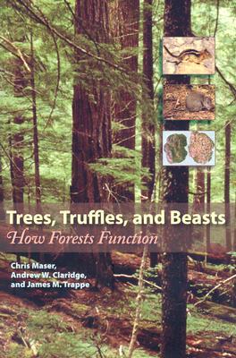 Trees, Truffles, and Beasts: How Forests Function (Paperback)