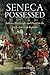 Seneca Possessed: Indians, ...