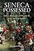 Seneca Possessed: Indians, Witchcraft, and Power in the Early American Republic