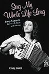 Sing My Whole Life Long: Jenny Vincent's Life in Folk Music and Activism (Counterculture Series)