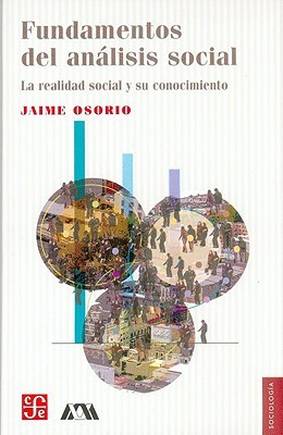 Fundamentos del análisis social. La realidad social y su conocimiento (Paperback)