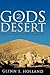 Gods in the Desert by Glenn S. Holland