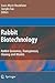 Rabbit Biotechnology: Rabbit genomics, transgenesis, cloning and models