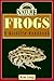Frogs: A Wildlife Handbook (Long, Kim. Johnson Nature Series.)