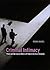 Criminal Intimacy: Prison and the Uneven History of Modern American Sexuality