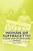 Woman, Or Suffragette? - A Question of National Choice