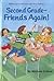 Second Grade- Friends Again!