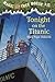 Tonight on the Titanic by Mary Pope Osborne