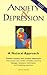 Anxiety and Depression: A Natural Approach