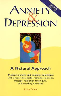 Anxiety and Depression: A Natural Approach (Paperback)
