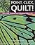 Point, Click, Quilt! Turn Your Photos into Fabulous Fabric Art: 16 Projects, Fusible Applique, Thread Sketching & More