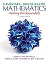 Elementary and Middle School Mathematics by John A. Van de Walle